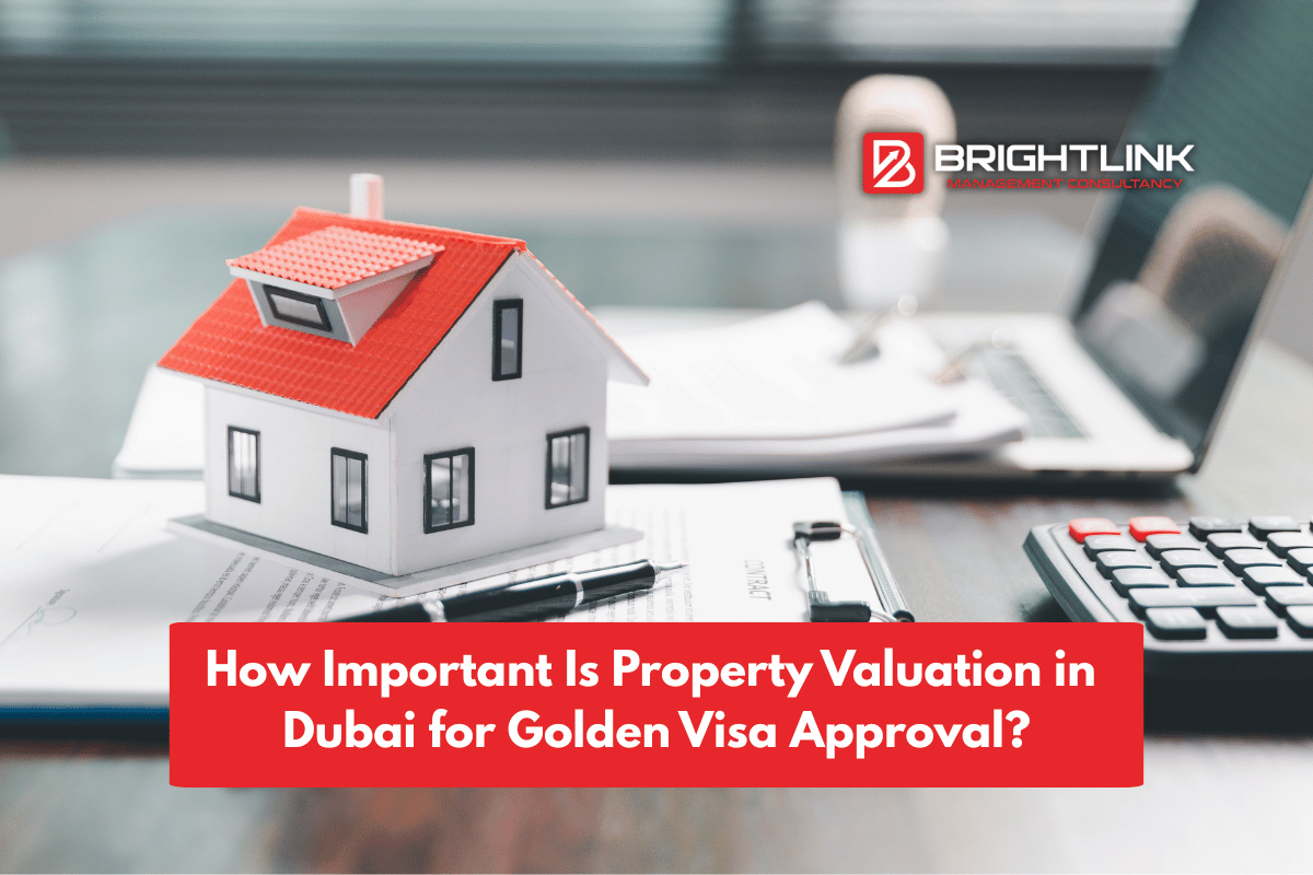How Important Is Property Valuation in Dubai for Golden Visa Approval?